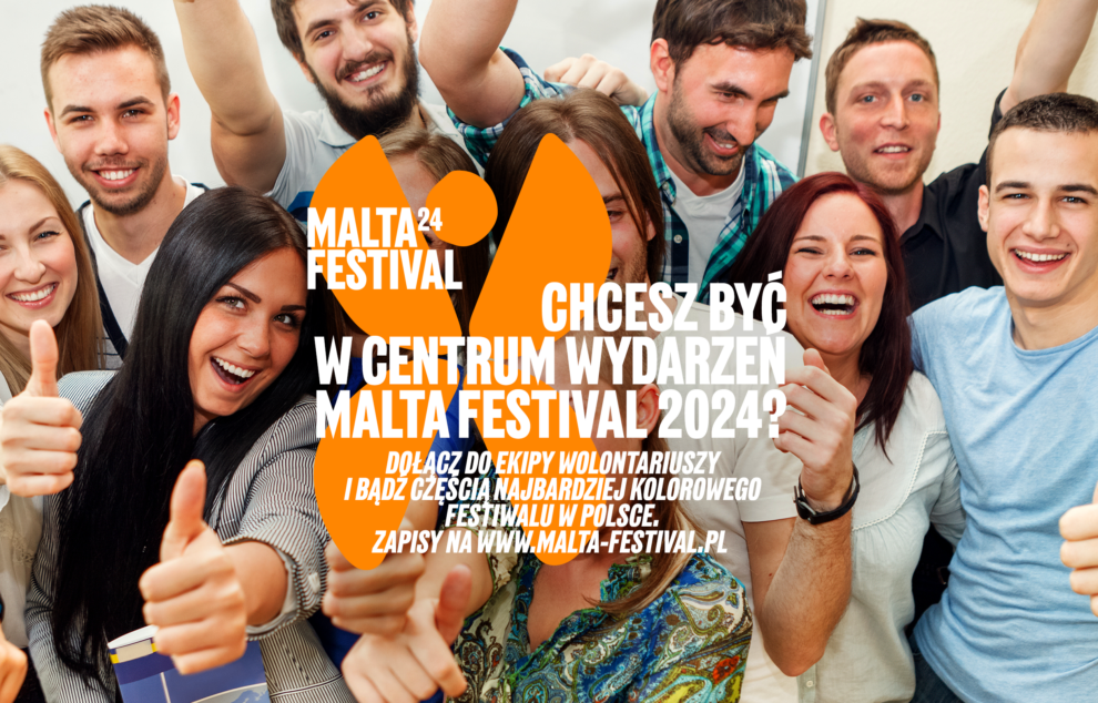 RUSZYŁY ZAPISY NA WOLONTARIAT MALTA FESTIVAL 2024!  Foto: materiały prasowe / Malta Festival