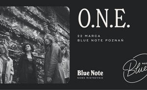 O.N.E. | Blue Note Poznań | NOWE MISTRZYNIE  Foto: materiały prasowe