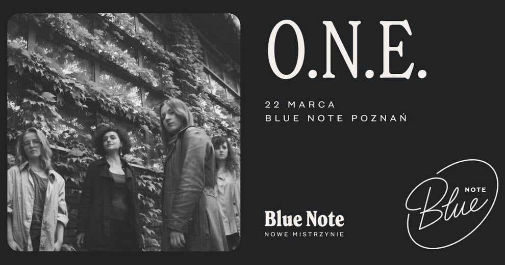 O.N.E. | Blue Note Poznań | NOWE MISTRZYNIE  Foto: materiały prasowe